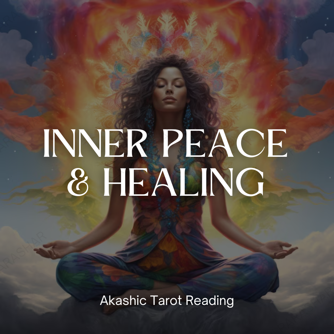 Inner Peace & Healing Akashic Tarot Reading